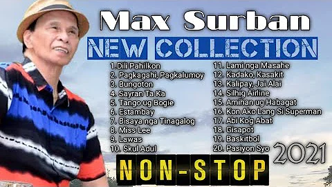 Max Surban : New Collection 2021 (Bisayan Songs) Non-Stop Hits