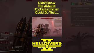 Helldivers 2: I Found The PURPOSE of The AIRBURST ROCKET LAUNCHER!
