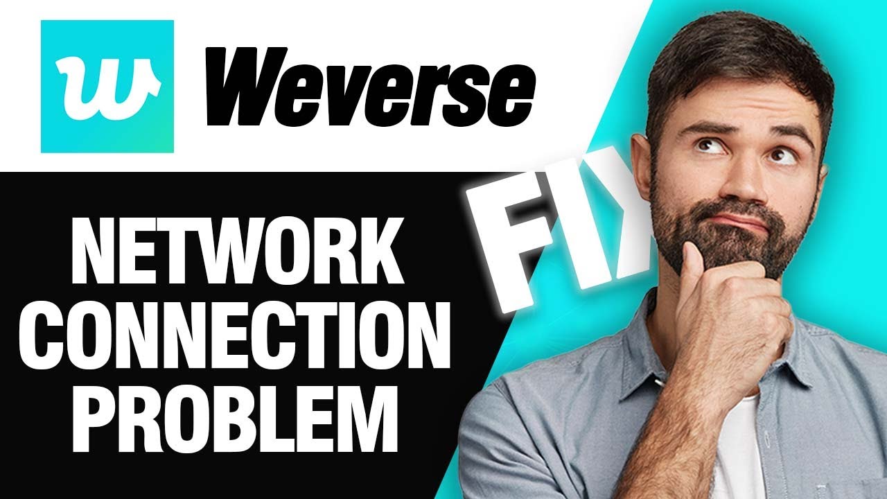 How To Fix Weverse App Network Connection Problem | Easy Quick Solution ...