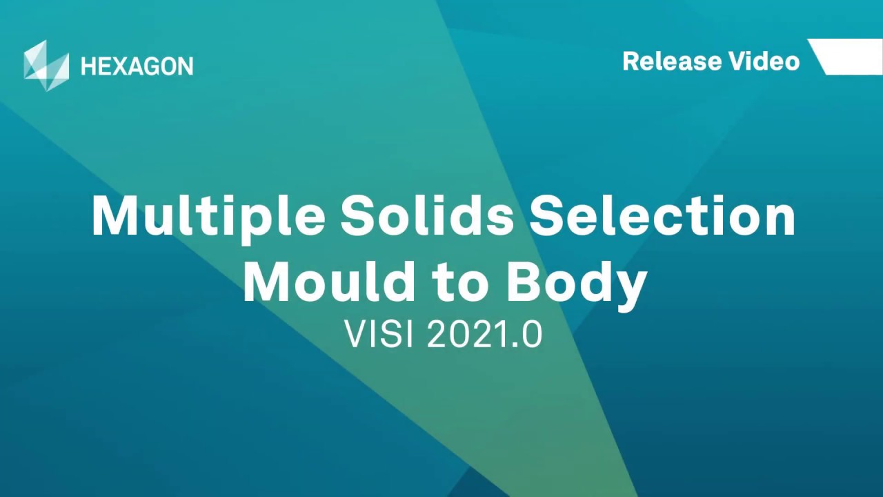 Visi Body Multiple Solids Selection - Mould To Body | VISI 2021.0 - YouTube
