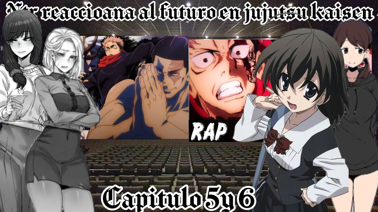 NTR REACCIONA AL FUTURO EN JUJUTSU KAISEN |Capitulo 5 y 6|