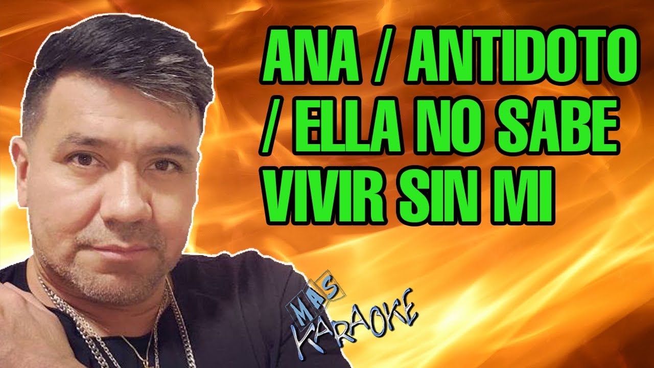 Sabroso - ANA / ANTIDOTO / ELLA NO SABE VIVIR SIN MI | Karaoke cuarteto con letra