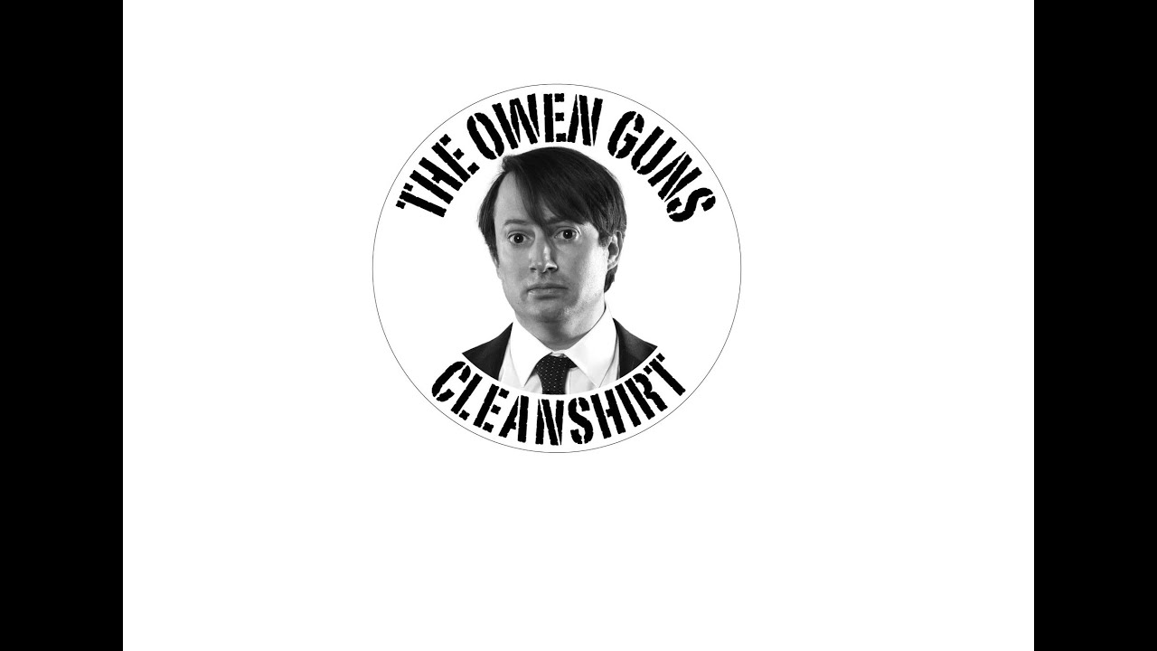 Watch The Owen Guns - "Cleanshirt" Outtaspace Presents / Booker Bastard - Official Music Video on YouTube Watch The Owen Guns - "Cleanshirt" Outtaspace Presents / Booker Bastard - Official Music Video on YouTube