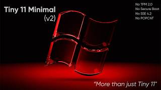Tiny 11 Minimal (v2) | Ultimate Gaming Build | 256 MB RAM | 3 GB HDD | No SSE4.2
