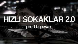 Hızlı Sokaklar 2.0 - Swax Remix