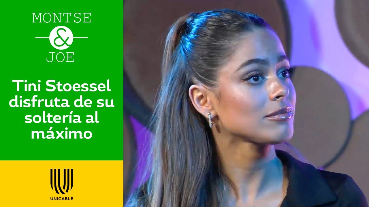 Tini Stoessel disfruta de la soltería, tras una relación de mucho tiempo | Montse & Joe | Unicable