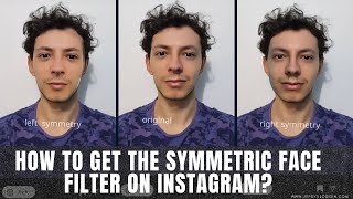 How to get the Symmetric Face filter on Instagram