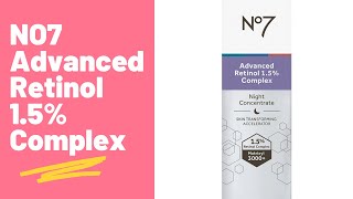 No7 Advanced Retinol 1.5% Complex Night Concentrate First Day of Use