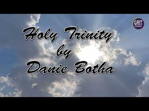 HOLY TRINITY == DANIE BOTHA