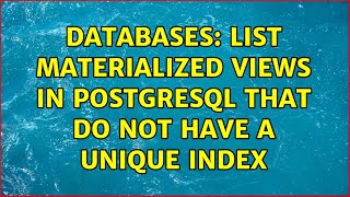 Databases: List MATERIALIZED VIEWs in PostgreSQL that do not have a UNIQUE index