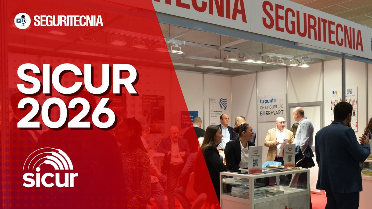 SICUR 2026: ¡LA SEGURIDAD SE DA CITA EN LA FERIA MÁS IMPORTANTE DEL SECTOR!