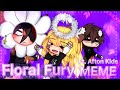 Floral Fury | Meme | Gacha Club FNAF