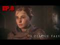 A Plague Tale: Innocence – VIII – Our Home & IX – In the Shadow of Ramparts