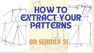 EASY STEPS TO EXTRACT YOUR SEWING PATTERNS IN SEAMLY 2D