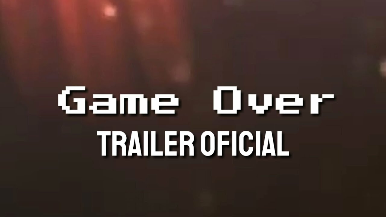 Game Over Official Reveal Trailer YouTube