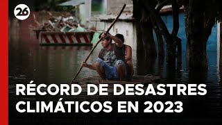 america-latina-record-de-desastres-climaticos-en-2023-26global