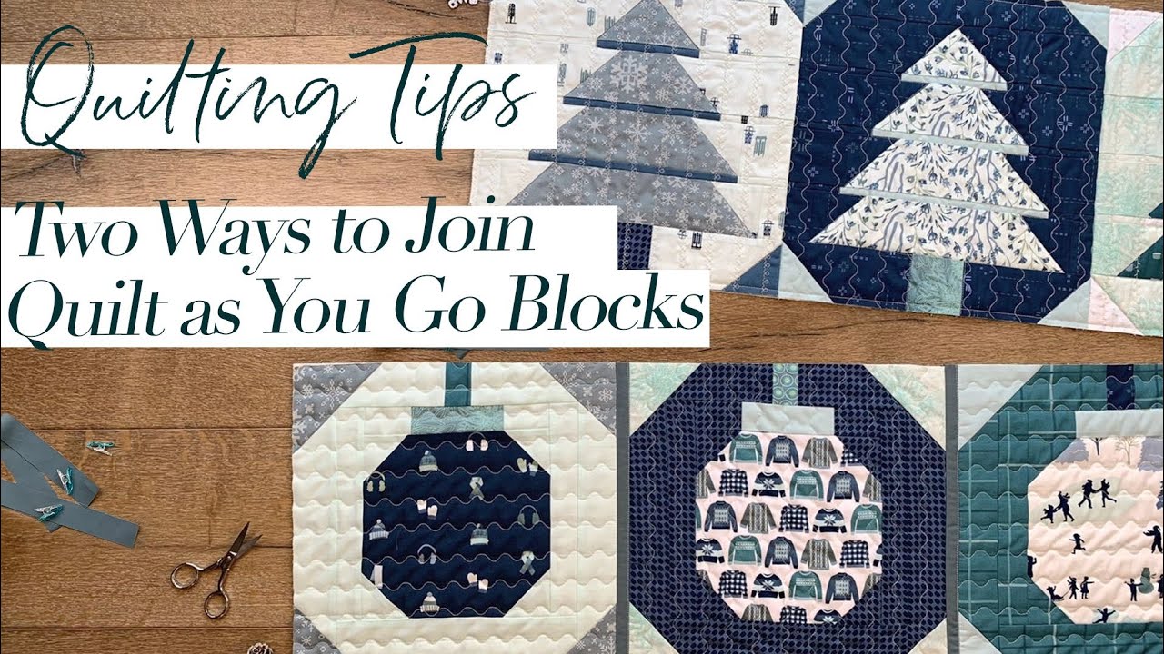 Two Ways to Join Quilt As You Go Blocks - Quilting Tips and Techniques 