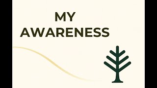 My Awareness — The Quiet Shift That Changed Everything