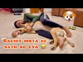 Rachit or insta ki masti  vlog  sibbu giri