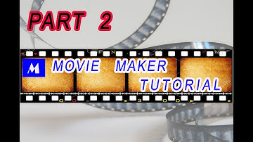 movie maker tutorial part 2