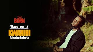 Afaaizu Luheta - Kwanini( Lyrics Video)Track No.3