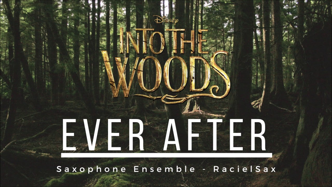 Ever After (Into The Woods) Saxophone Cover (RacielSax) YouTube