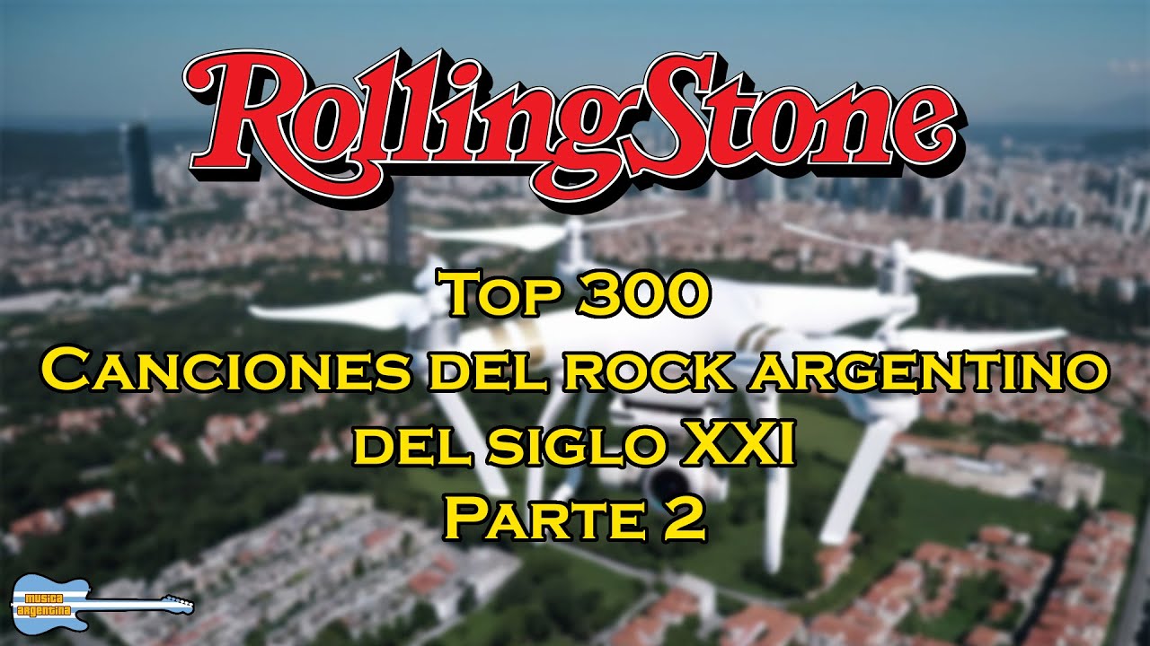 Rolling Stone - Top 300 canciones del rock argentino del siglo XXI ...