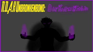New Age Of Heroes Unbroken Bond Episode 5: Darkness within