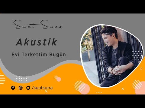 Suat Suna   / Evi Terk Ettim Bugün Akustik Performans /