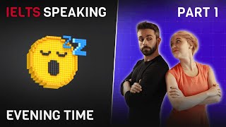 Answers and vocabulary for EVENING TIME IELTS Speaking Part 1 2022
