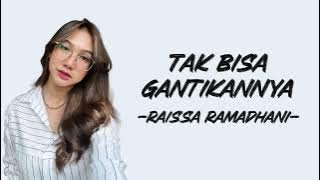 Raissa Ramadhani - Tak Bisa Gantikannya (Lirik/Lyric Lagu Indonesia)