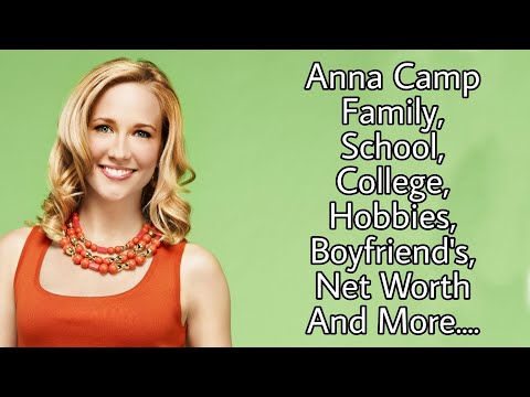 Video: Anna Camp Net Worth