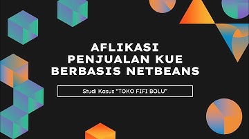 SISTEM APLIKASI PENJUALAN KUE BERBASIS JAVA NETBEANS MENGGUNAKAN METODE WATERFALL Toko Kue Fifi Bolu