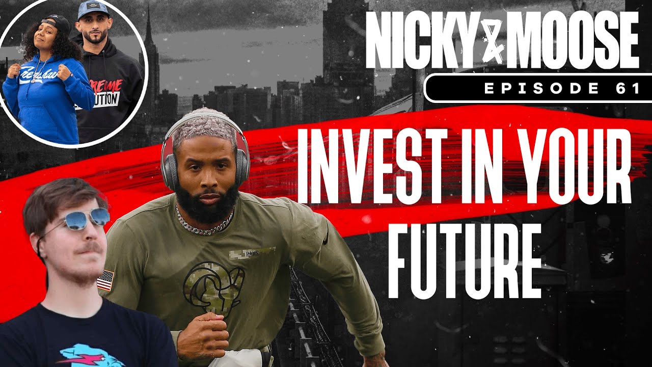 Nicky And Moose The Podcast Episode 61 | Invest In Your Future