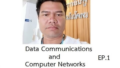 Data Communications and Computer Networks EP.1