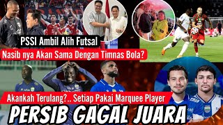 Timnas Udah H4ncur Eeh Sekarang Mau Ke Futsal marquee Player Persib Belum Pernah Juarpersebaya