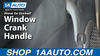 How To Replace Manual Window Crank Handle