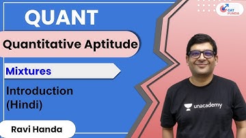 Quant Prep - Quantitative Aptitude - Mixtures - Introduction (Hindi) l CAT 2021 l Ravi Handa