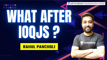 What after IOQJS ? | Foundation & NTSE | Rahul Pancholi