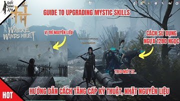 Where Winds Meet | Hướng dẫn tăng cấp kỳ thuật, Sử dụng Ngựa Vip để nhặt đồ -  Up to Mystic Skills