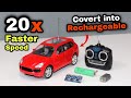 How to convert any rc car into rechargeable with 20x faster speed than usual remotecontroltoycar