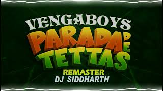 Parada De Tettas Remix | Dj Siddharth | Vengaboys | Remaster | 150bpm | Siddharth Official | Circuit