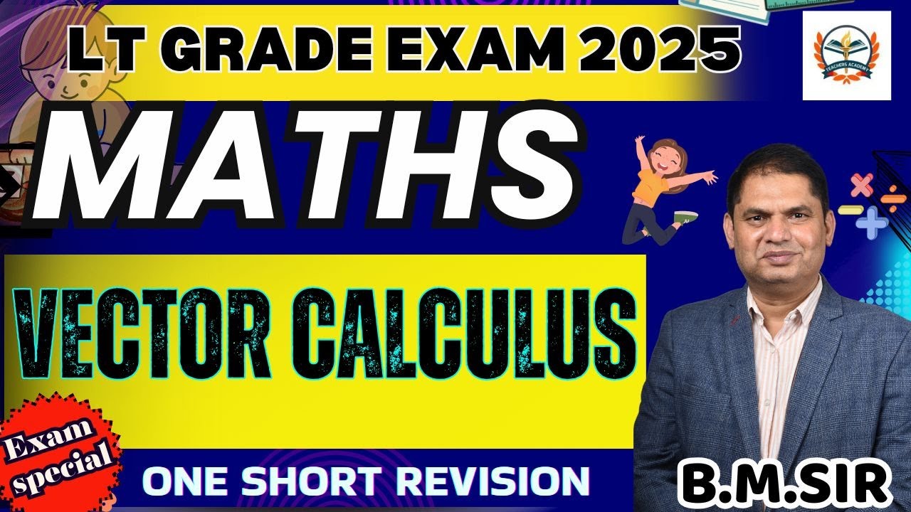 LT GRADE MATHS 2025| LT MATHS ONLINE CLASSES | Vector Calculus | MATHS BY TEACHERS ACADEMY