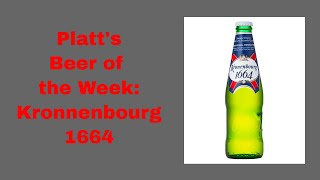 Platt's Beer of the Week: Kronnenbourg 1664