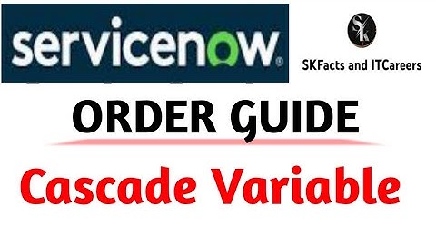 Cascade Variable || servicenow order guide || interview questions