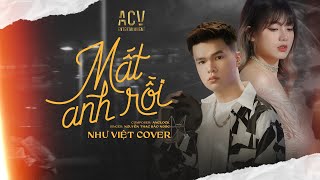 Mất Anh Rồi - Nguyễn Thạc Bảo Ngọc | Như Việt (Cover)