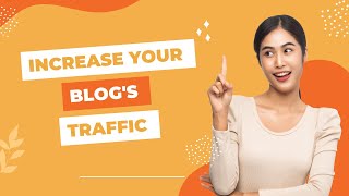 Information How to Increase Your Blog's Traffic and Earn More Money Guide