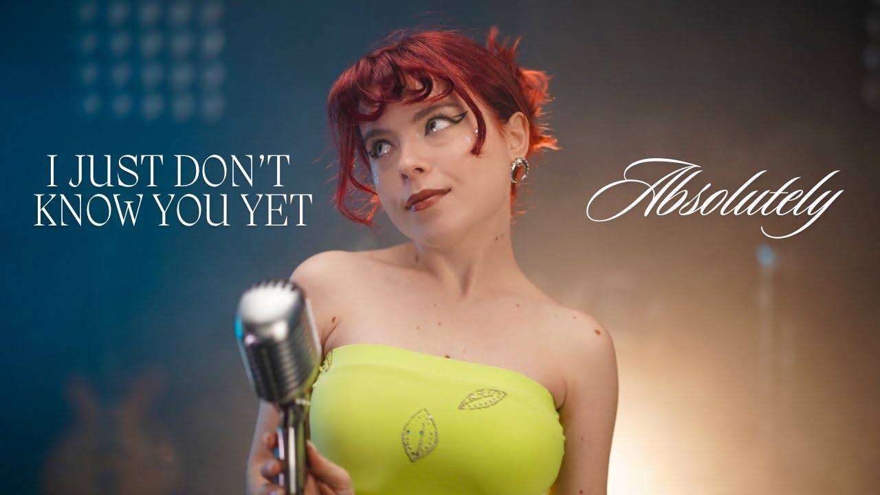 Absolutely - I Just Don’t Know You Yet (by Andreea Munteanu)