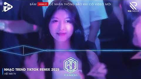 NHẠC TREND TIKTOK REMIX 2025 | NONSTOP VIỆT MIX 2025 BASS CỰC MẠNH | NHẠC TRẺ REMIX HAY NHẤT 2025
