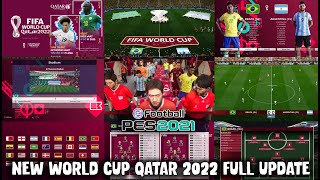 PES 2021 NEW WORLD CUP QATAR 2022 FULL UPDATE